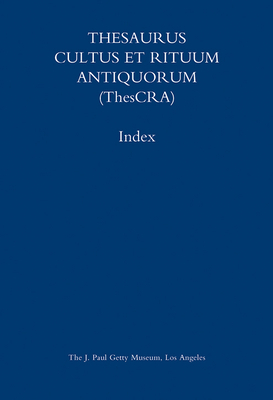 Thesaurus Cultus et Rituum Antiquorum Index: Volumes I–VIII Cover Image