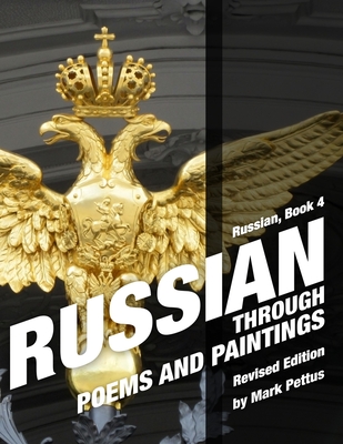 Russian, Book 4: Russian Through Poems and Paintings (Russian Through Propaganda #4)
