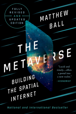 The Metaverse: Fully Revised and Updated Edition: Building the Spatial Internet Cover Image