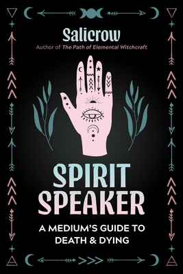 Spirit Speaker: A Medium's Guide to Death and Dying Cover Image