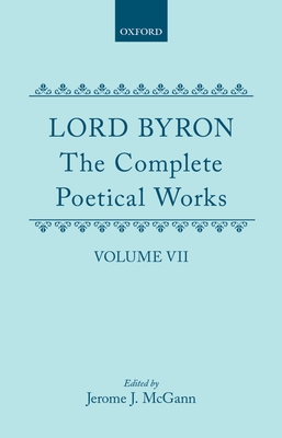 The Complete Poetical Works: Volume VII (C Oet T Oxford English Texts)