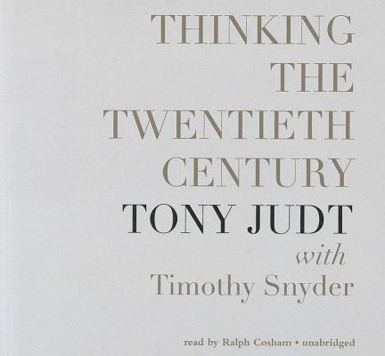 Cover for Thinking the Twentieth Century Lib/E