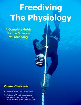 Freediving - The Physiology: A Complete Guide for the 3 Levels of Freediving Cover Image