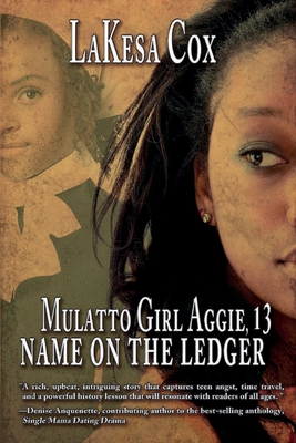 Mulatto Girl Aggie, 13: Name on the Ledger: Name on the Ledger Cover Image