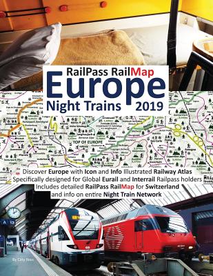 RailPass RailMap Europe - Night Trains 2019: Discover Europe with Icon and Info Illustrated Railway Atlas specifically designed for global Eurail and