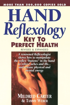 Hand Reflexology: Key to Perfect Health By Mildred Carter, Tammy Weber Cover Image