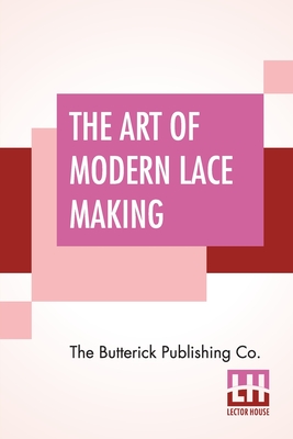 The Art Of Modern Lace Making Cover Image