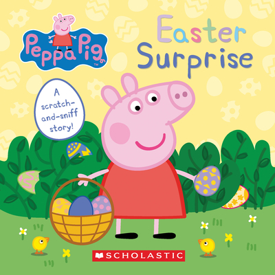 Easter Surprise (Peppa Pig) By Scholastic, EOne (Illustrator) Cover Image