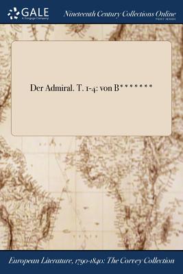 Der Admiral. T. 1-4: Von B******* Cover Image