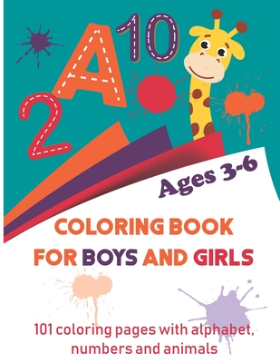 Coloring book for boys and girls ages 3-6: 101 coloring pages with