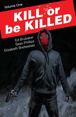 Kill or Be Killed Volume 1 Cover Image