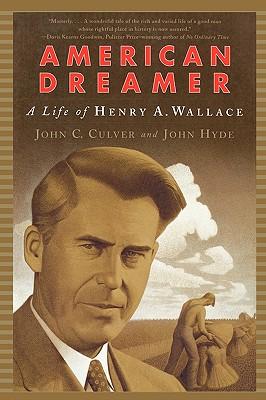 American Dreamer The Life Of Henry A Wallace Paperback