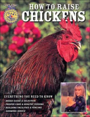 How To Raise Chickens:  Everything You Need To Know (FFA)
