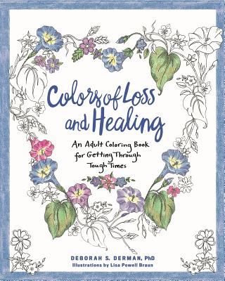 Colors of Loss and Healing: An Adult Coloring Book for Getting Through Tough Times Cover Image