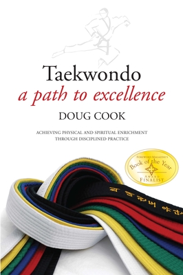 Taekwondo: A Path to Excellence By Doug Cook Cover Image