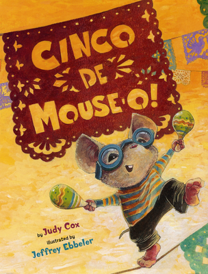 Cinco De Mouse-O! (Adventures of Mouse #2) Cover Image