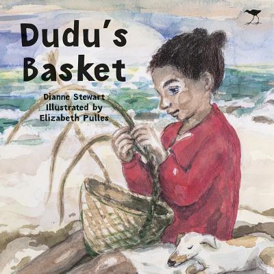 Dudu's Basket By Dianne Stewart, Elizabeth Pulles (Illustrator) Cover Image