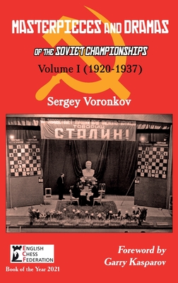 Masterpieces and Dramas of the Soviet Championships: Volume I (1920-1937) Cover Image