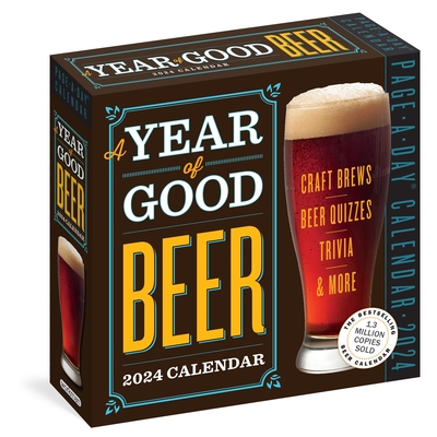 A Year of Good Beer Page-A-Day Calendar 2024: Craft Beers, Beer Quizzes, Trivia & More Cover Image