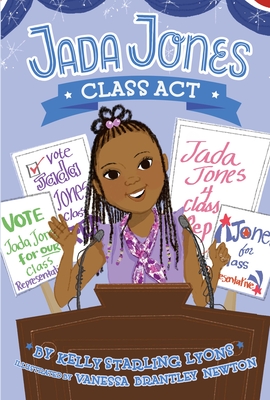 Class Act #2 (Jada Jones #2) By Kelly Starling Lyons, Vanessa Brantley-Newton (Illustrator) Cover Image