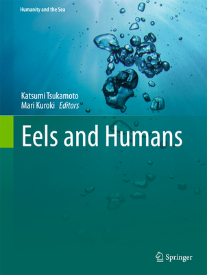 Eels and Humans (Humanity and the Sea)