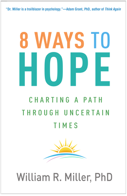 8 Ways to Hope: Charting a Path through Uncertain Times (Paperback 