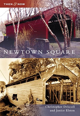 Newtown Square (Then & Now (Arcadia)) Cover Image