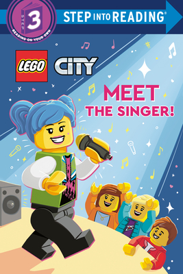 Meet the Singer! (LEGO City) (Step into Reading) By Steve Foxe, Random House (Illustrator) Cover Image