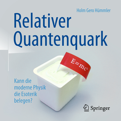 Relativer Quantenquark: Kann Die Moderne Physik Die Esoterik Belegen? Cover Image