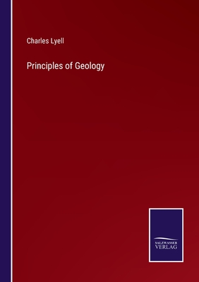 Principles of Geology By Charles Lyell Cover Image
