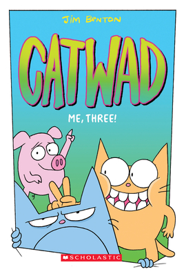 Me, Three!: A Graphic Novel (Catwad #3) By Jim Benton, Jim Benton (Illustrator) Cover Image