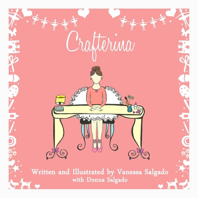 Crafterina (Brunette Version): My Very Own Crafterina: Brunette Version By Vanessa Salgado Cover Image