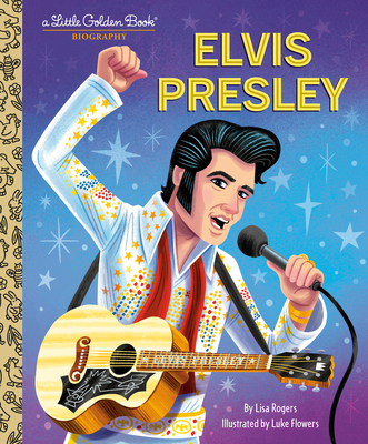 Elvis Presley: A Little Golden Book Biography Cover Image