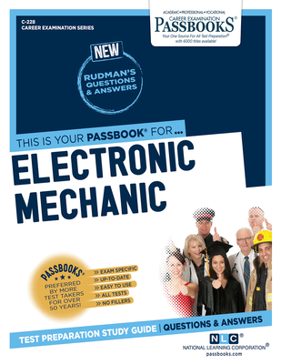 Electronic Mechanic (C-228): Passbooks Study Guide (Career Examination Series #228) By National Learning Corporation Cover Image