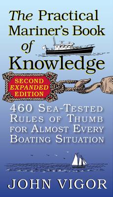 The Practical Mariner's Book of Knowledge: 460 Sea-Tested Rules of Thumb for Almost Every Boating Situation Cover Image