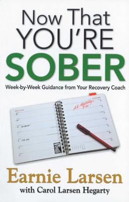 Now That You're Sober: Week-by-Week Guidance from Your Recovery Coach Cover Image