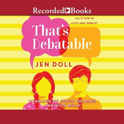 That's Debatable By Jen Doll, Justis Bolding (Read by), Nick Mills (Read by) Cover Image