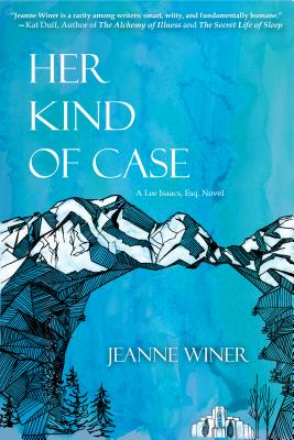 Her Kind of Case: A Lee Isaacs, Esq. Novel By Jeanne Winer Cover Image