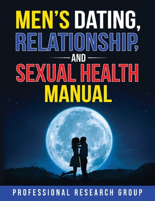 Men s Dating Relationship and Sexual Health Manual Paperback