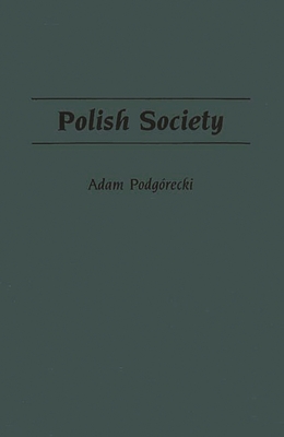 Polish Society By Adam Podgorecki, Adam Podg-Recki Cover Image