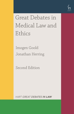 Great Debates in Medical Law and Ethics (Great Debates in Law #6)