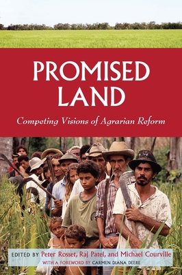 Promised Land: Competing Visions of Agrarian Reform By Peter Rosset (Editor), Rajeev Charles Patel (Editor), Michael Courville (Editor) Cover Image