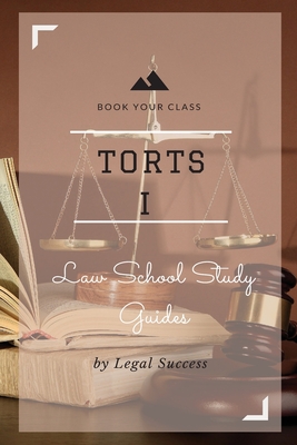 Law School Study Guides: Torts I Outline Cover Image