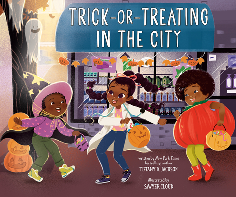 Trick-or-Treating in the City By Tiffany D. Jackson, Sawyer Cloud (Illustrator) Cover Image