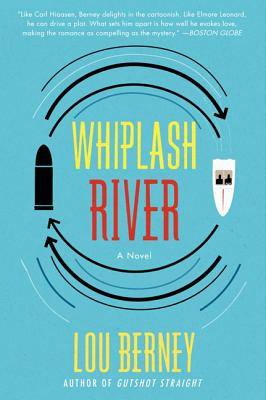Whiplash River: A Novel By Lou Berney Cover Image