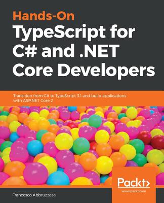 Hands-On TypeScript for C# and .NET Core Developers Cover Image
