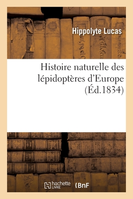 Histoire Naturelle Des Lépidoptères d'Europe Cover Image