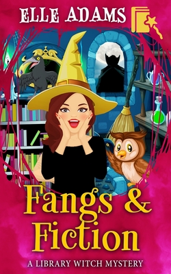 Fangs & Fiction By Elle Adams Cover Image