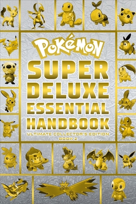Pokemon Super Deluxe Essential Handbook Ultimate Collector's Edition: 2020 Cover Image