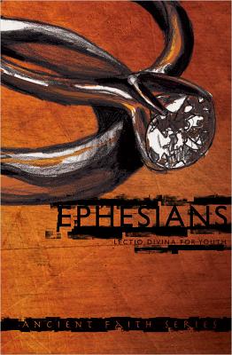 Ephesians: Lectio Divina for Youth (Ancient Faith) Cover Image